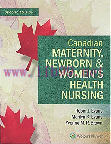 [PDF]Canadian Maternity, Newborn and Women&rsquo;s Health Nursing, 2nd Edition