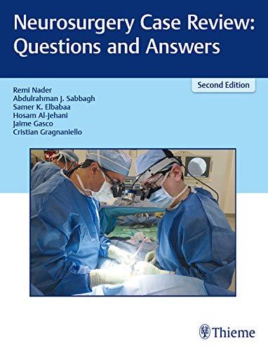 Neurosurgery Case Review Questions and Answers 2nd ed