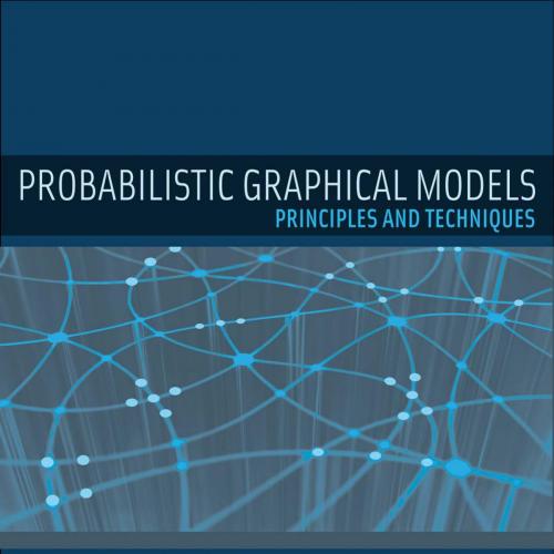 Probabilistic Graphical Models_ Principles and Techniques