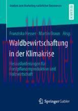 [PDF]Waldbewirtschaftung in der Klimakrise: Herausforderungen f&uuml;r Forstpflanzenproduktion und H...