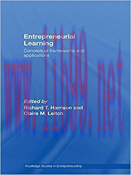 (PDF)Entrepreneurial Learning: Conceptual Frameworks and Applications (Routledge Advances in Ma...