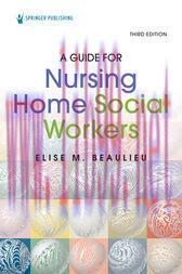 [AME]A Guide for Nursing Home Social Workers, Third Edition (3rd ed.) (Original PDF)