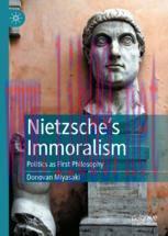 [PDF]Nietzsche&rsquo;s Immoralism: Politics as First Philosophy