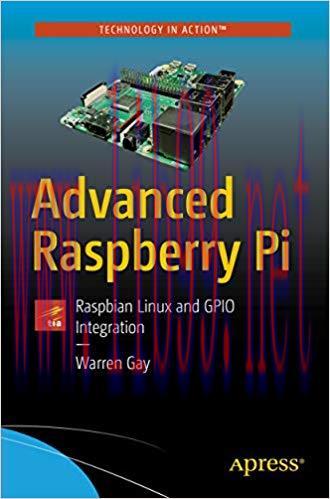 Advanced Raspberry Pi: Raspbian Linux and GPIO Integration 2nd Edition,