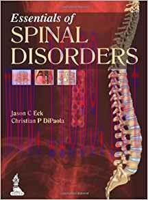 [PDF]Essentials of Spinal Disorders [Jason C Eck]