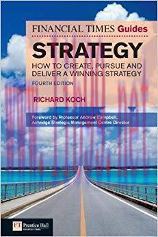 (PDF)FT Guide to Strategy: How to create, pursue and deliver a winning strategy (The FT Guides)...