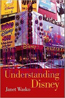 Understanding Disney: The Manufacture of Fantasy 1st Edition,