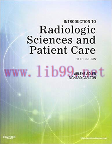 [PDF]Introduction to Radiologic Sciences and Patient Care, 5th Edition
