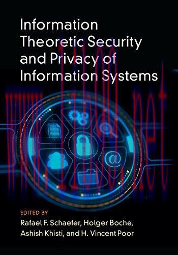 [FOX-Ebook]Information Theoretic Security and Privacy of Information Systems