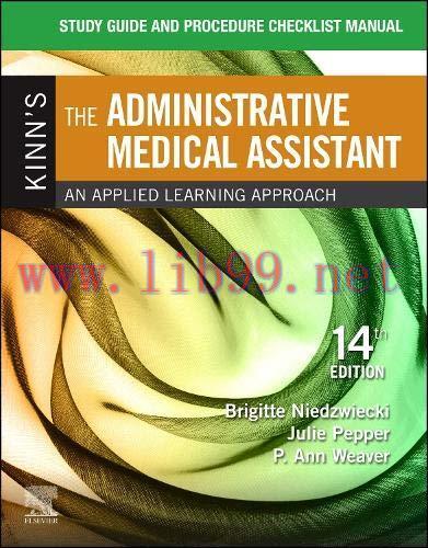 [AME]Study Guide for Kinn's The Administrative Medical Assistant: An Applied Learning Approach,...