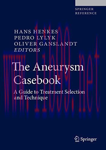 [AME]The Aneurysm Casebook: A Guide to Treatment Selection and Technique (Original PDF)