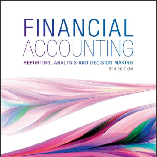 (Test Bank)Financial Accounting Reporting Analysis and Decision Making 5th Edition by Carlon.zi...