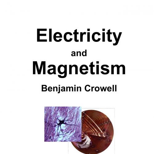 Electricity and Magnetism 2nd - Ben Crowell