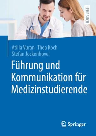 F&uuml;hrung und Kommunikation f&uuml;r Medizinstudierende