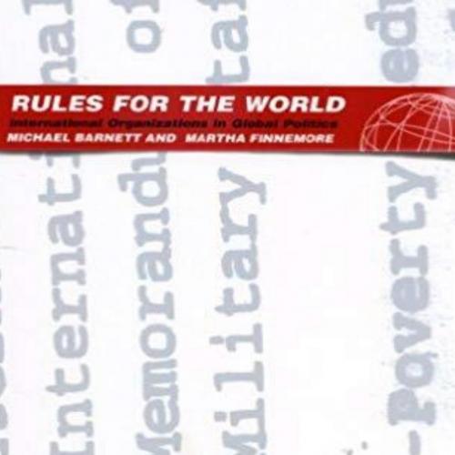 Rules for the World International Organizations in Global Politics 1st
