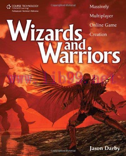 [FOX-Ebook]Wizards and Warriors: Massively Multiplayer Online Game Creation