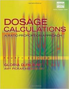 [AME]Dosage Calculations: A Ratio-Proportion Approach, 4th Edition (Original PDF)