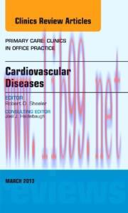 [AME]Cardiovascular Disease, An Issue of Primary Care: Clinics in Office Practice, 1e (The Clin...