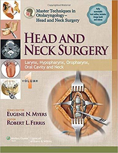 Master Techniques in Otolaryngology - Head and Neck Surgery, Volume 1