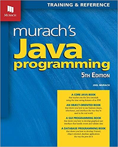 Murach&rsquo;s Java Pragramming, 5th Edition