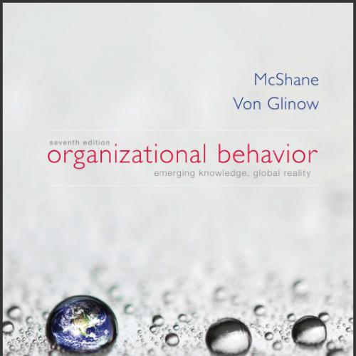 (Solution Manual)Organizational Behavior 7th Edition by McShane,Glinow.zip