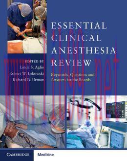 [AME]Essential Clinical Anesthesia Review: Keywords, Questions and Answers for the Boards
