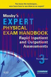 [AME]Mosby's Expert Physical Exam Handbook: Rapid Inpatient and Outpatient Assessments, 3e (Ori...