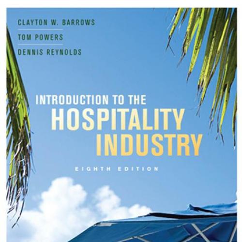 Introduction to the Hospitality Industry, 8th Edition by Tom Powers