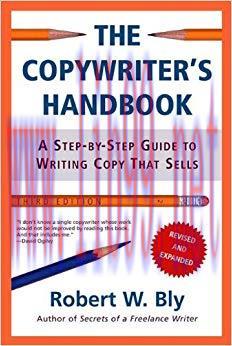 The Copywriter&rsquo;s Handbook: A Step-By-Step Guide To Writing Copy That Sells 3rd Edition,
