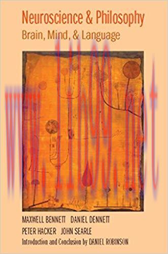 (PDF)Neuroscience and Philosophy: Brain, Mind, and Language 1st Edition