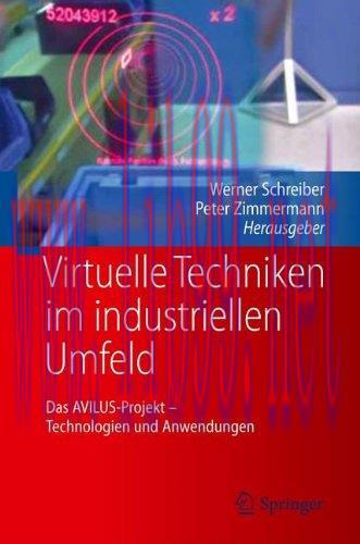 [FOX-Ebook]Virtuelle Techniken im industriellen Umfeld: Das AVILUS-Projekt - Technologien und A...