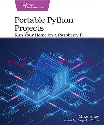 [FOX-Ebook]Portable Python Projects: Run Your Home on a Raspberry Pi