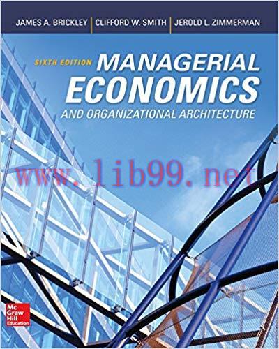 Managerial Economics & Organizational Architecture (Irwin Economics) 6th Edition,