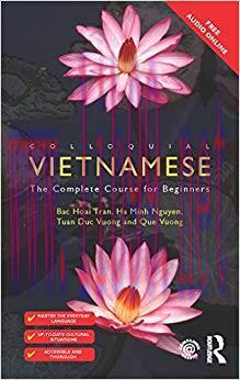 Colloquial Vietnamese: The Complete Course for Beginners (Colloquial Series) 2nd Edition,