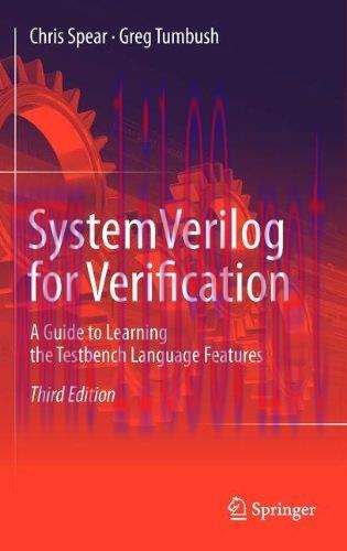 [FOX-Ebook]SystemVerilog for Verification: A Guide to Learning the Testbench Language Features