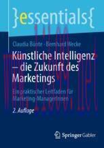 [PDF]K&uuml;nstliche Intelligenz &ndash; die Zukunft des Marketings: Ein praktischer Leitfaden f&uuml;r Marketi...