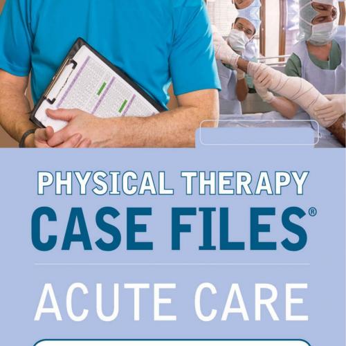 Physical Therapy Case Files Acute Care