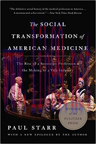 (PDF)The Social Transformation of American Medicine: The Rise of a Sovereign Profession and the...
