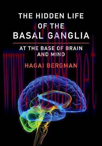 [AME]The Hidden Life of the Basal Ganglia: At the Base of Brain and Mind (EPUB)