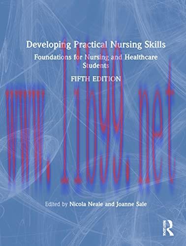 [AME]Developing Practical Nursing Skills: Foundations for Nursing and Healthcare Students, 5th ...