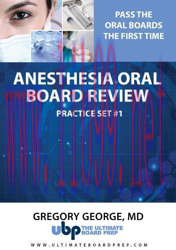 [AME]Anesthesia Oral Board Preparation - Practice Set 1 - The Ultimate Board Prep (Ultimate Boa...