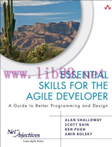 [FOX-Ebook]Essential Skills for the Agile Developer: A Guide to Better Programming and Design