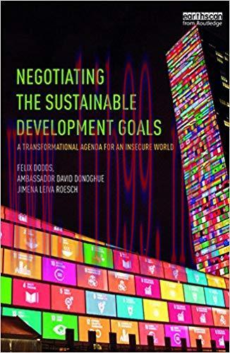 Negotiating the Sustainable Development Goals: A transformational agenda for an insecure world ...