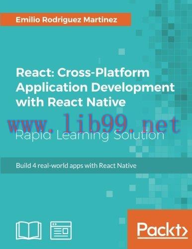 [FOX-Ebook]React: Cross-Platform Application Development with React Native: Build 4 real-world ...