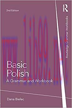 Basic Polish: A Grammar and Workbook (Grammar Workbooks) 2nd Edition,