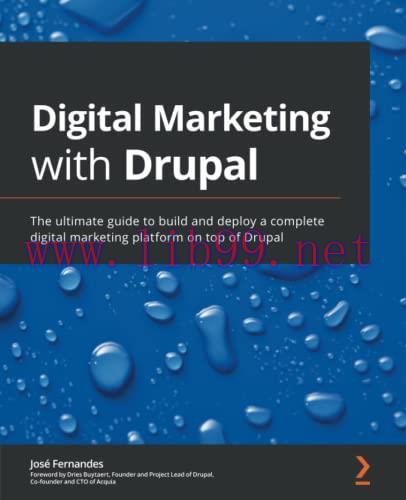 [FOX-Ebook]Digital Marketing with Drupal: The ultimate guide to build and deploy a complete dig...