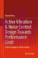 [PDF]Active Vibration & Noise Control: Design Towards Performance Limit: A New Paradigm to Acti...
