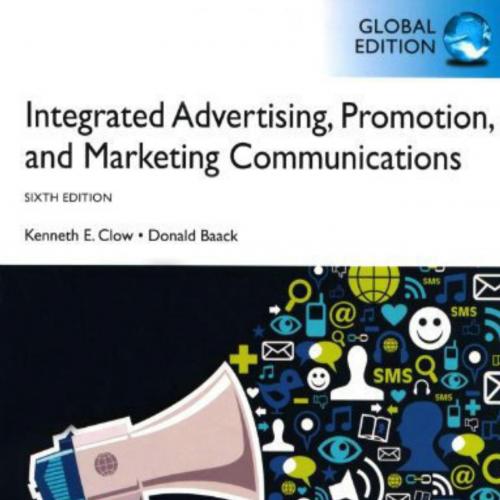 Integrated Advertising, Promotion and Marketing Communications 6th Global Edition