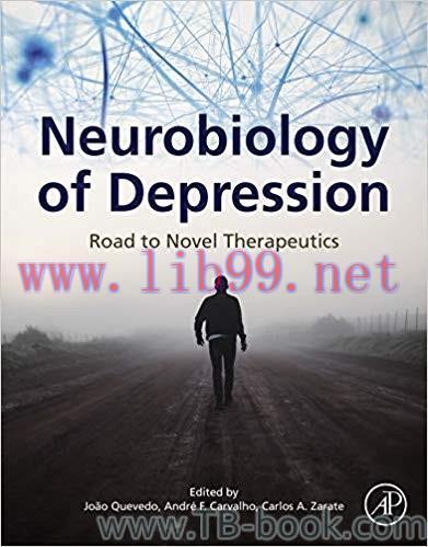 Neurobiology of Depression: Road to Novel Therapeutics 1st Edition by Joao Luciano de Quevedo