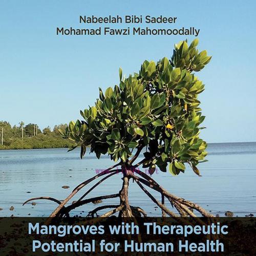 [AME]Mangroves with Therapeutic Potential for Human Health: Global Distribution, Ethnopharmacol...
